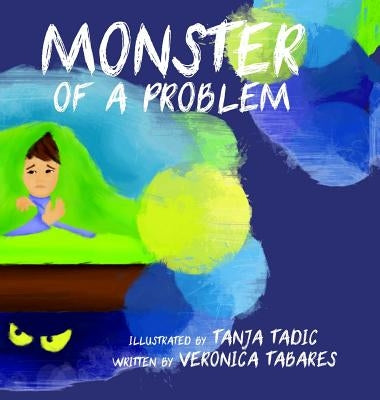 Monster of a Problem by Tabares, Veronica R.