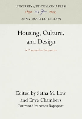 Housing, Culture, and Design: A Comparative Perspective by Low, Setha M.