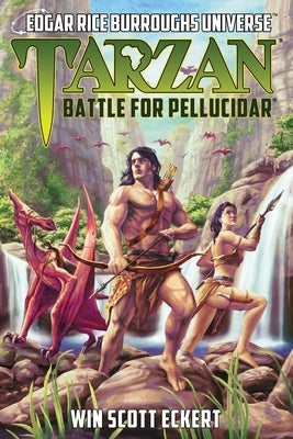 Tarzan: Battle for Pellucidar (Edgar Rice Burroughs Universe) by Eckert, Win Scott