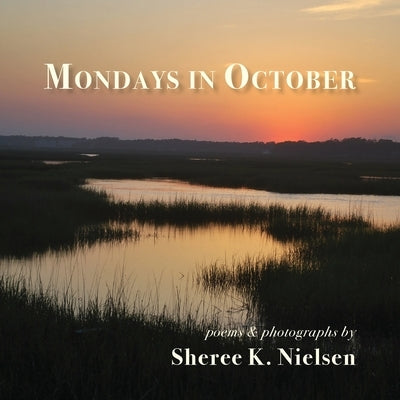 Mondays in October by Nielsen, Sheree K.