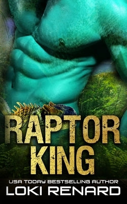 Raptor King: A Dark Alien Abduction Romance by Renard, Loki