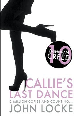 Callie's Last Dance by Locke, John