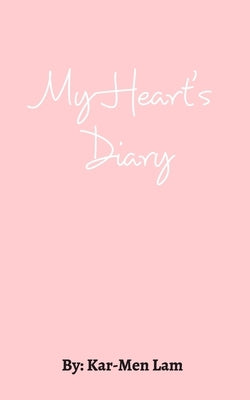 My Heart's Diary by Lam, Kar-Men