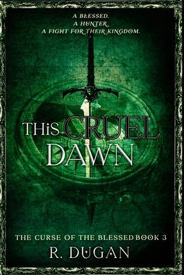 This Cruel Dawn by Dugan, Renee