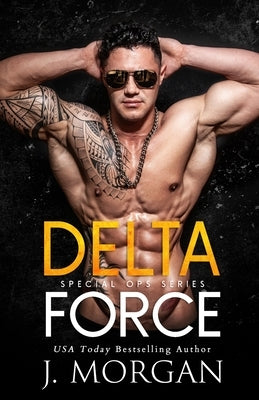 Delta Force by Morgan, Julie