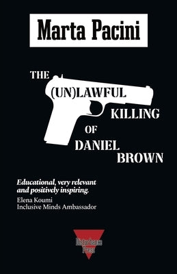 The (Un)lawful Killing of Daniel Brown by Pacini, Marta