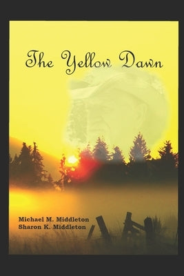 The Yellow Dawn by Middleton, Sharon K.