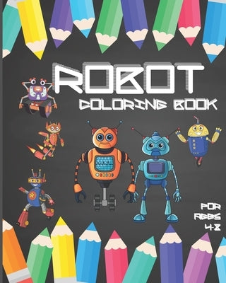 Robot Coloring Book For Ages 4-8: Fun Robot Coloring Book For Kids Ages 4-8, Awesome Robot Coloring Pages by Publish, Nooga