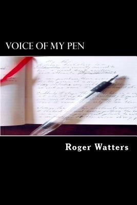 Voice of My Pen by Watters, Roger