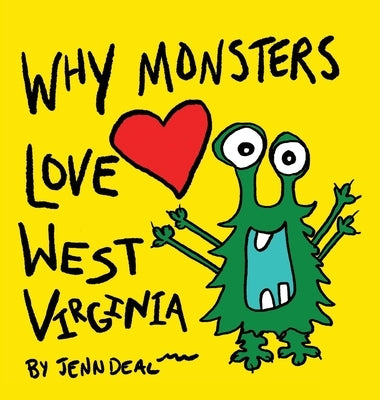 Why Monsters Love West Virginia by Deal, Jenn