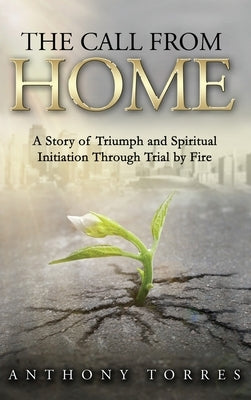 The Call From Home by Torres, Anthony