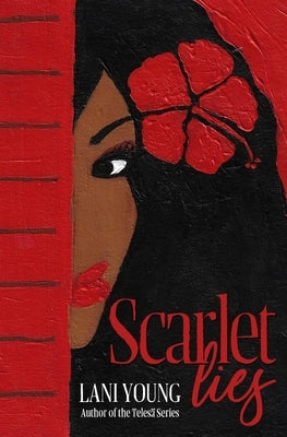 Scarlet Lies by Young, Lani Wendt