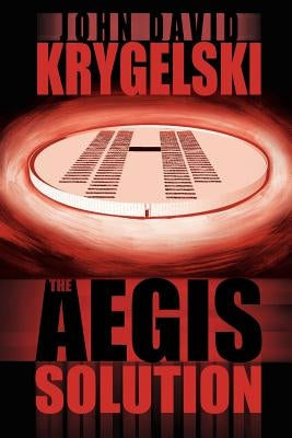 The Aegis Solution by Krygelski, John David