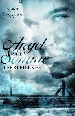 Angel of the Somme by Meeker, Terri