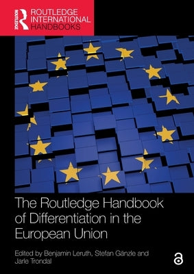 The Routledge Handbook of Differentiation in the European Union by Leruth, Benjamin