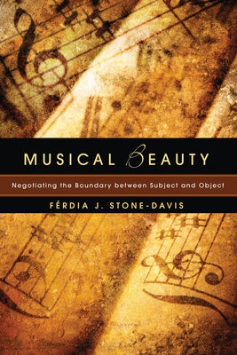 Musical Beauty by Stone-Davis, Férdia J.