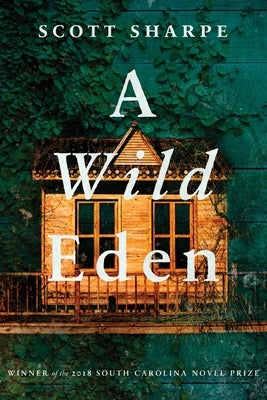 A Wild Eden by Sharpe, Scott