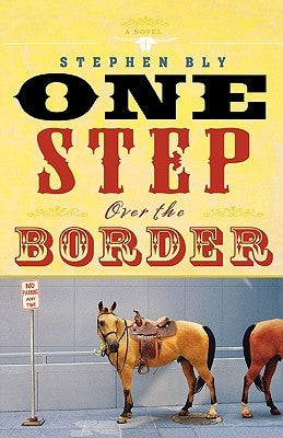 One Step Over the Border by Bly, Stephen