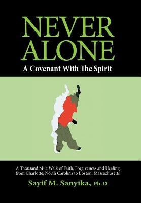 Never Alone: A covenant with the spirit by Sanyika, Sayif