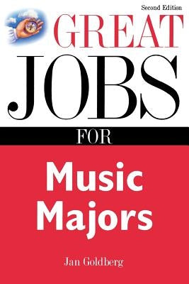 Great Jobs for Music Majors by Goldberg, Jan