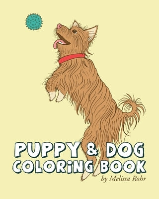 Puppy & Dog Coloring Book by Rohr, Melissa