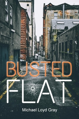 Busted Flat: a flash novella by Gray, Michael Loyd