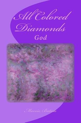 All Colored Diamonds: God by Batiste, Marcia