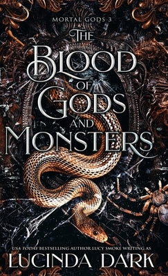 The Blood of Gods and Monsters by Dark, Lucinda