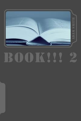 Book!!! 2: The 2nd Book!!! by Smith, Adam