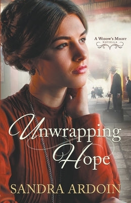 Unwrapping Hope by Ardoin, Sandra