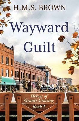 Wayward Guilt by Brown, H. M. S.