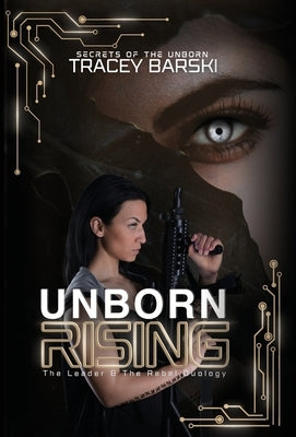 Unborn Rising: The Leader & The Rebel by Barski