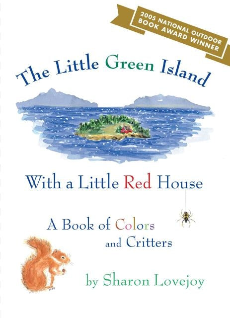 The Little Green Island with a Little Red House: A Book of Colors and Critters by Lovejoy, Sharon