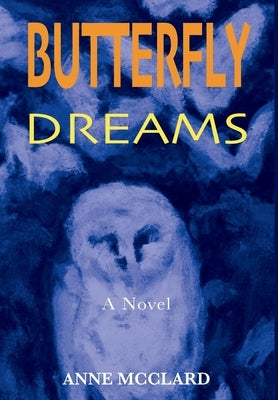 Butterfly Dreams by McClard, Anne P.