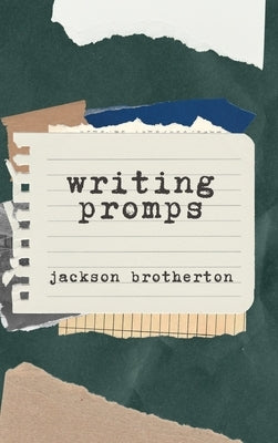 Writing Prompts by Brotherton, Jackson