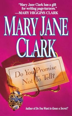 Do You Promise Not to Tell by Clark, Mary Jane