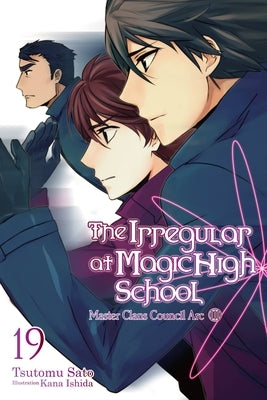 The Irregular at Magic High School, Vol. 19 (Light Novel) by Sato, Tsutomu