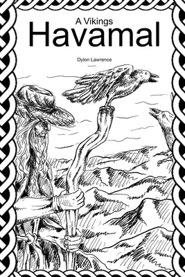 A Vikings Havamal by Lawrence, Dylon