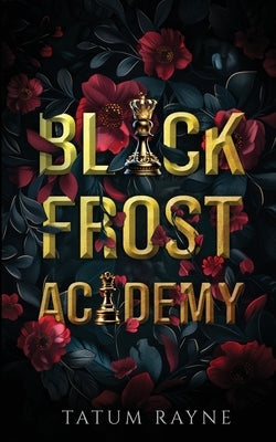 Black Frost Academy: Discreet Edition by Rayne, Tatum