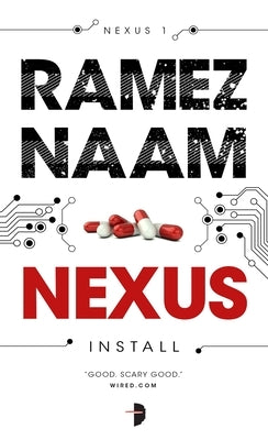 Nexus: Nexus ARC Book 1 by Naam, Ramez