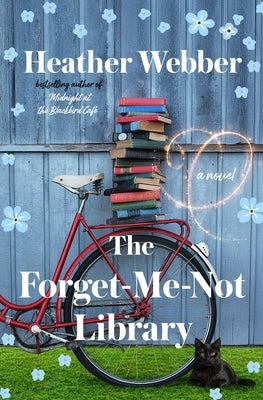 The Forget-Me-Not Library by Webber, Heather