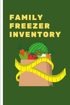 family Freezer inventory: List to keep track of the refrigerator's items: Make grocery shopping easier by Notebook, Moment