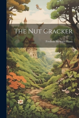 The Nut Cracker by Isham, Frederic Stewart