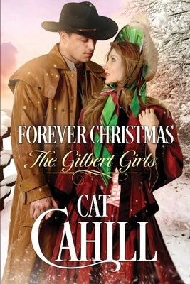 Forever Christmas: A Sweet Historical Western Romance by Cahill, Cat