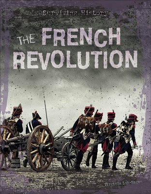 The French Revolution by Loh-Hagan, Virginia