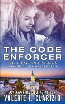 The Code Enforcer by Holmes, Stacy D.