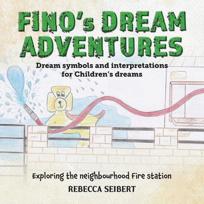 Fino's Dream Adventures book 2 by Seibert, Rebecca