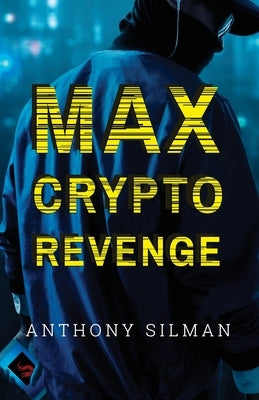 Max Crypto Revenge by Silman, Anthony