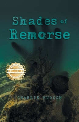 Shades of Remorse by Hudson, Charlie