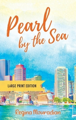 Pearl by the Sea - Large Print Edition by Mouradian, Regina